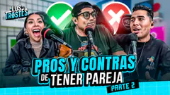 #LOSTROSTES | SOLTERO O EN PAREJA? PRO Y CONTRAS PARTE 2