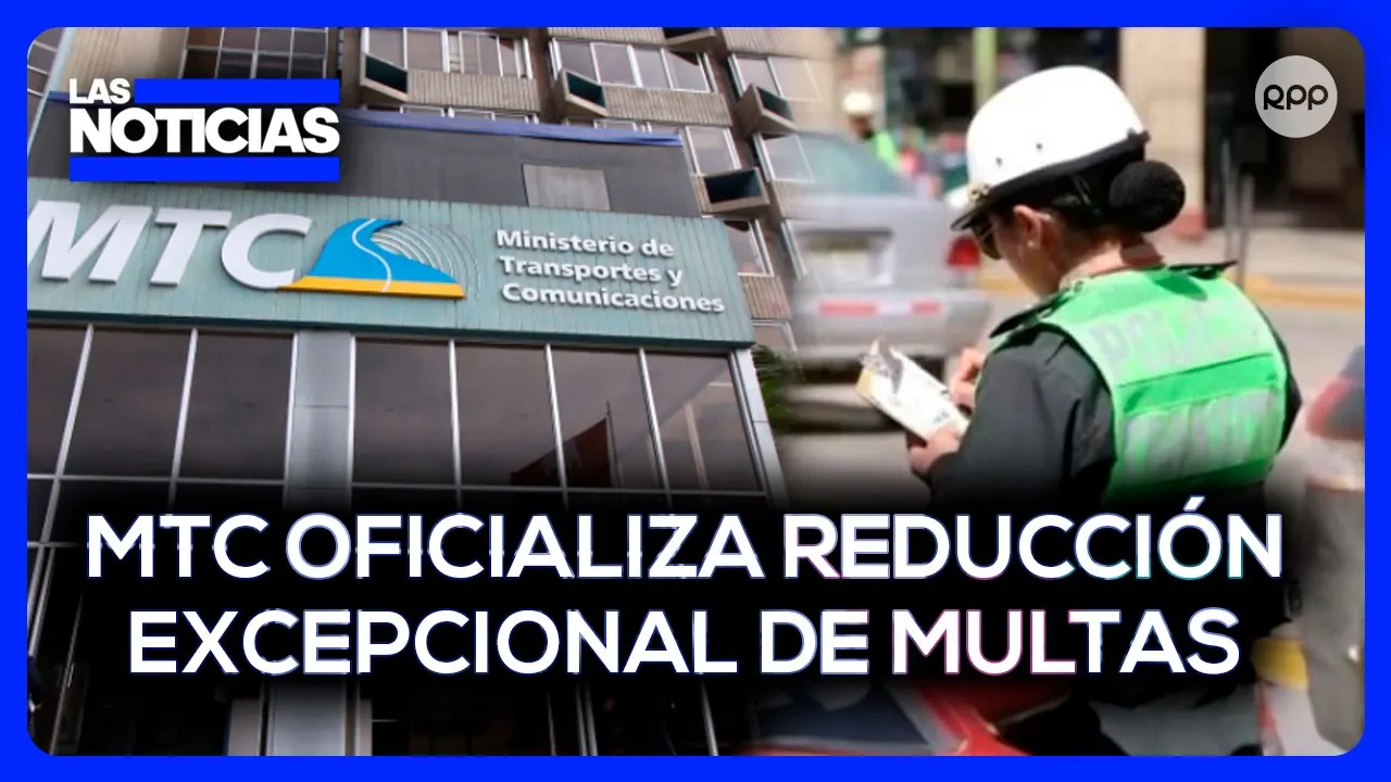 Reproducir: MTC oficializa reducción excepcional de multas de tránsito al transporte público y privado