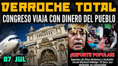 CONGRESISTAS VIAJARÁN POR EL MUNDO /BRICS FIRMAN ACUERDO FERROCARRIL EN PERÚ /INCA DETENIDO - 07 JUL