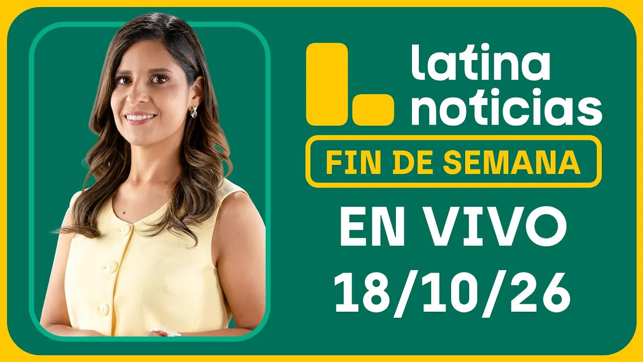 Reproducir: LATINA NOTICIAS MATINAL - DOMINGO 18 DE OCTUBRE DE 2026