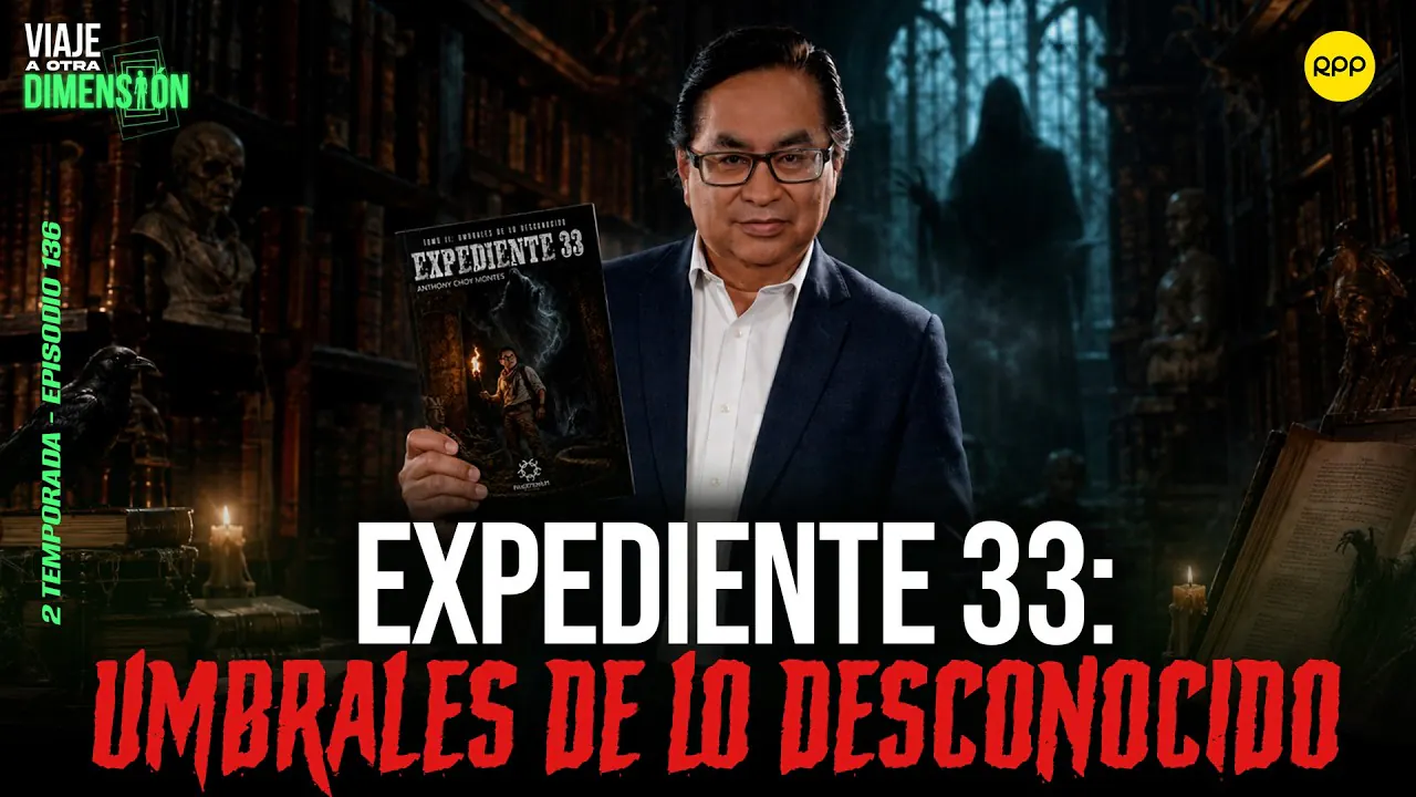 Reproducir: EN VIVO 🔴 EXPEDIENTE 33: UMBRALES DE LO DESCONOCIDO #VIAJEAOTRADIMENSIÓN