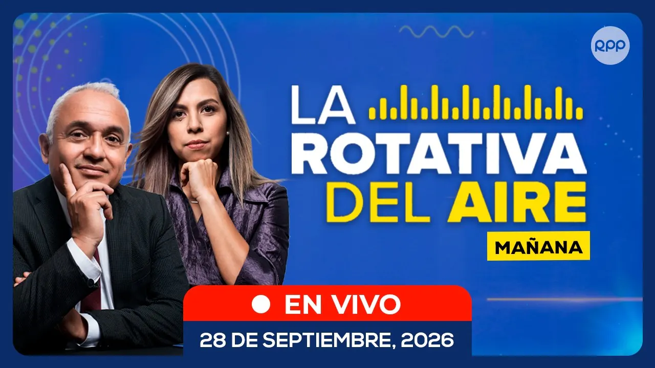 Reproducir: 🔊 EN VIVO | LA ROTATIVA DEL AIRE (Mañana): noticias de Perú en directo | 28/09/2026