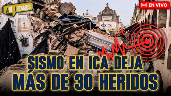 #ENVIVO | FUERTE SISMO EN ICA DEJA DAÑOS, HERIDOS Y SUSPENSIÓN DE CLASES #ASÍESTAMOS