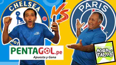 LAS FIJAS DEL CHELSEA VS PSG | ACERTADOS CON PENTAGOL.PE