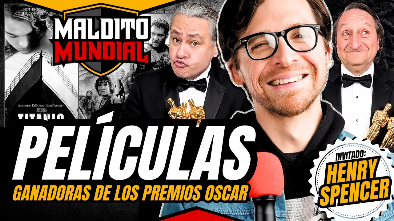 Reproducir: Películas (Premios Oscar) - MALDITO MUNDIAL Temp. 2 • Los Malditos Podcast | Invitado: Henry Spencer