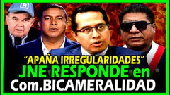 ÚLTIMO MINUTO! JNE RESPONDE DE IRREGULARIDADES CON CANDIDATO RLA EN COMISIÓN BICAMERAL DEL CONGRESO