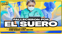 EL SUERO DE LA MU3RT3 ¿AUTORIDADES SE LAVAN LAS MANOS? | OUKE