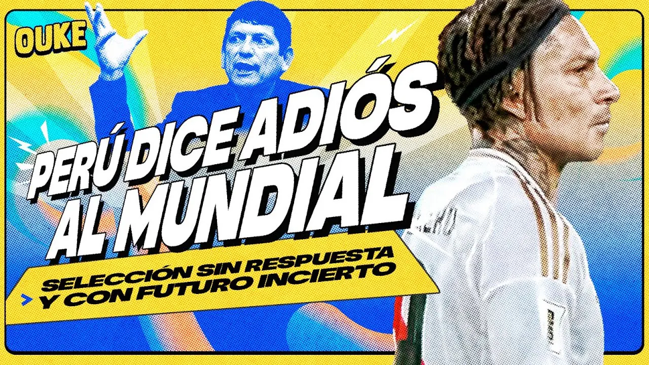 Reproducir: PERÚ SE DESPIDE DEL MUNDIAL 🏆❌🇵🇪 | OUKE 🟡
