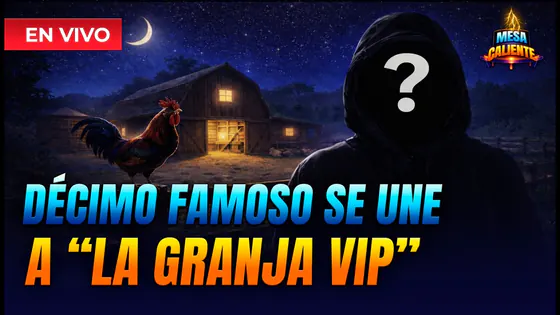 EN VIVO – CONOCE AL DÉCIMO FAMOSO DE "LA GRANJA VIP" | "MESA CALIENTE" POR PANAMERICANA