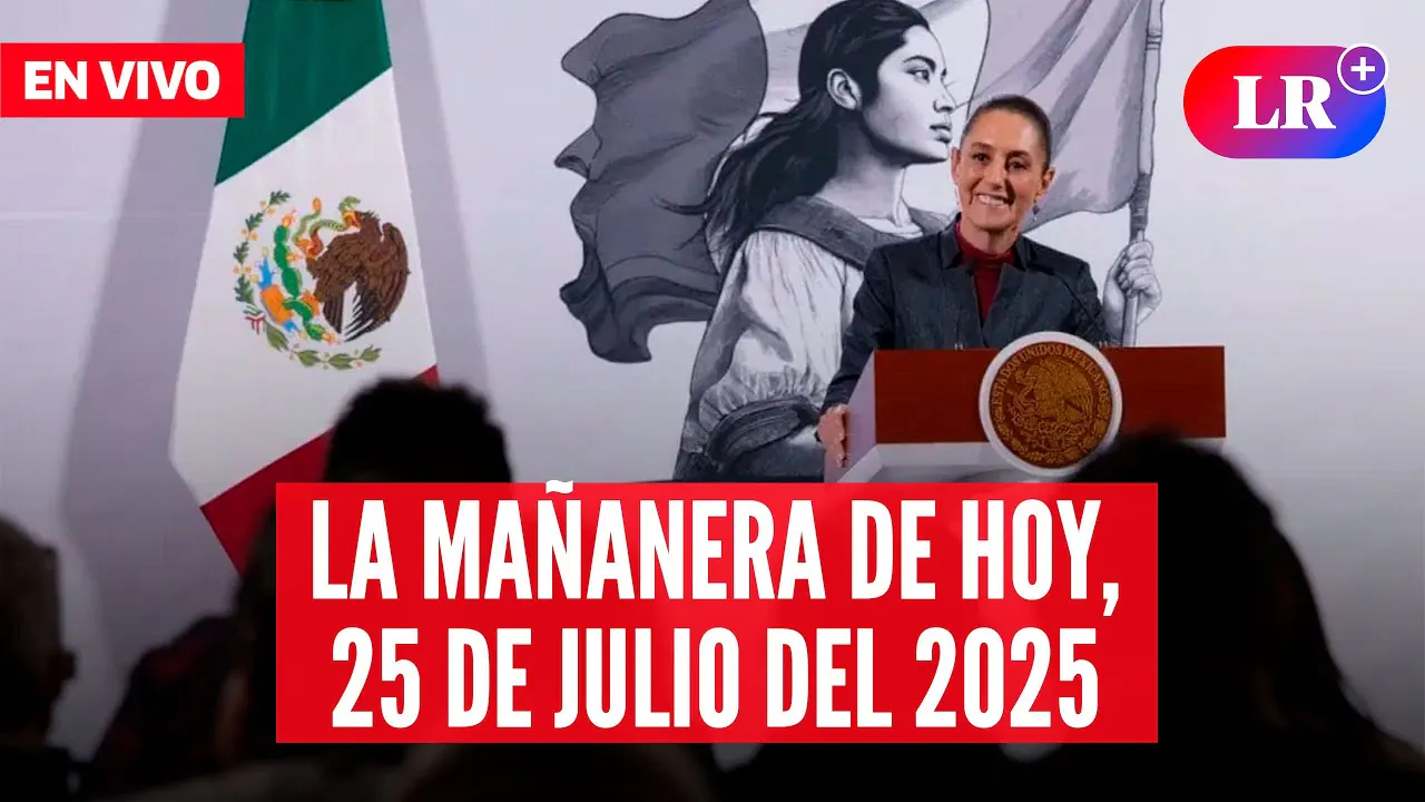 Reproducir: 🔴Claudia Sheinbaum EN VIVO en la Mañanera de hoy, 25 de julio | #EnDirectoLR