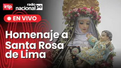 Homenaje a Santa Rosa de Lima, hoy 30 de agosto del 2025 | Radio Nacional EN VIVO