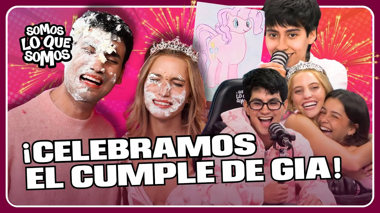 Reproducir: ¡CELEBRAMOS EL CUMPLEAÑOS DE GIA! | SOMOS LO QUE SOMOS