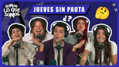 JUEVES SIN PAUTA - SOMOS LO QUE SOMOS