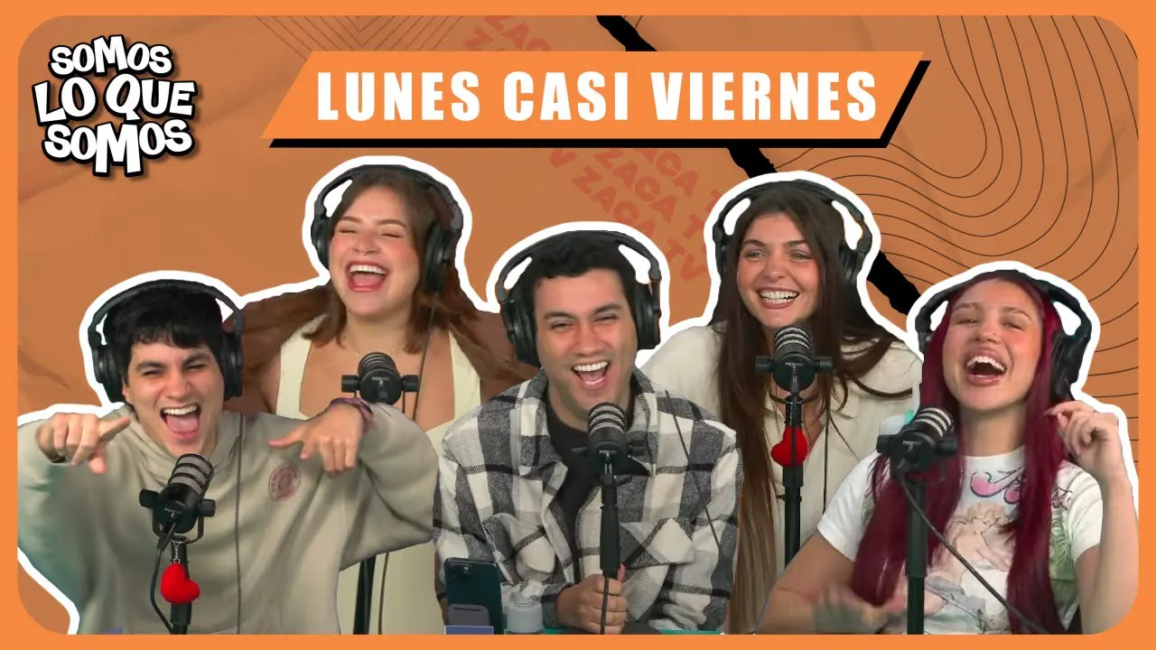 Reproducir: LUNES CASI VIERNES - SOMOS LO QUE SOMOS