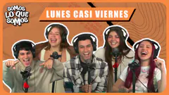 LUNES CASI VIERNES - SOMOS LO QUE SOMOS