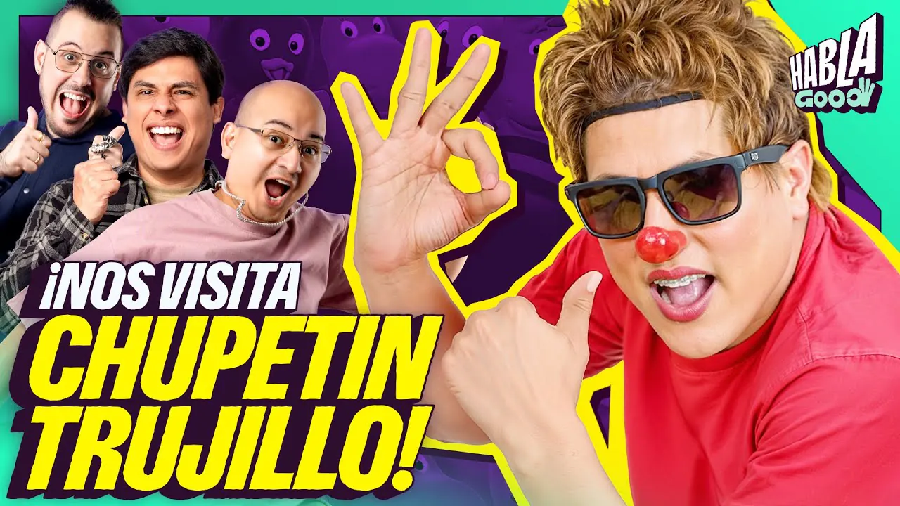 Reproducir: CHUPETIN TRUJILLO NOS VISITA | CHAMBA ES CHAMBA | HABLA GOOD