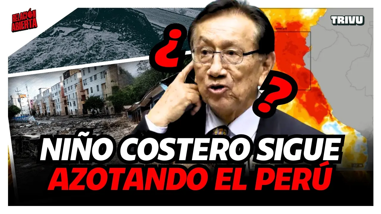 Reproducir: BALCÁZAR SIN SOLUCIONES MIENTRAS EL NIÑO COSTERO SIGUE AMENAZANDO | RELACIÓN ABIERTA💘