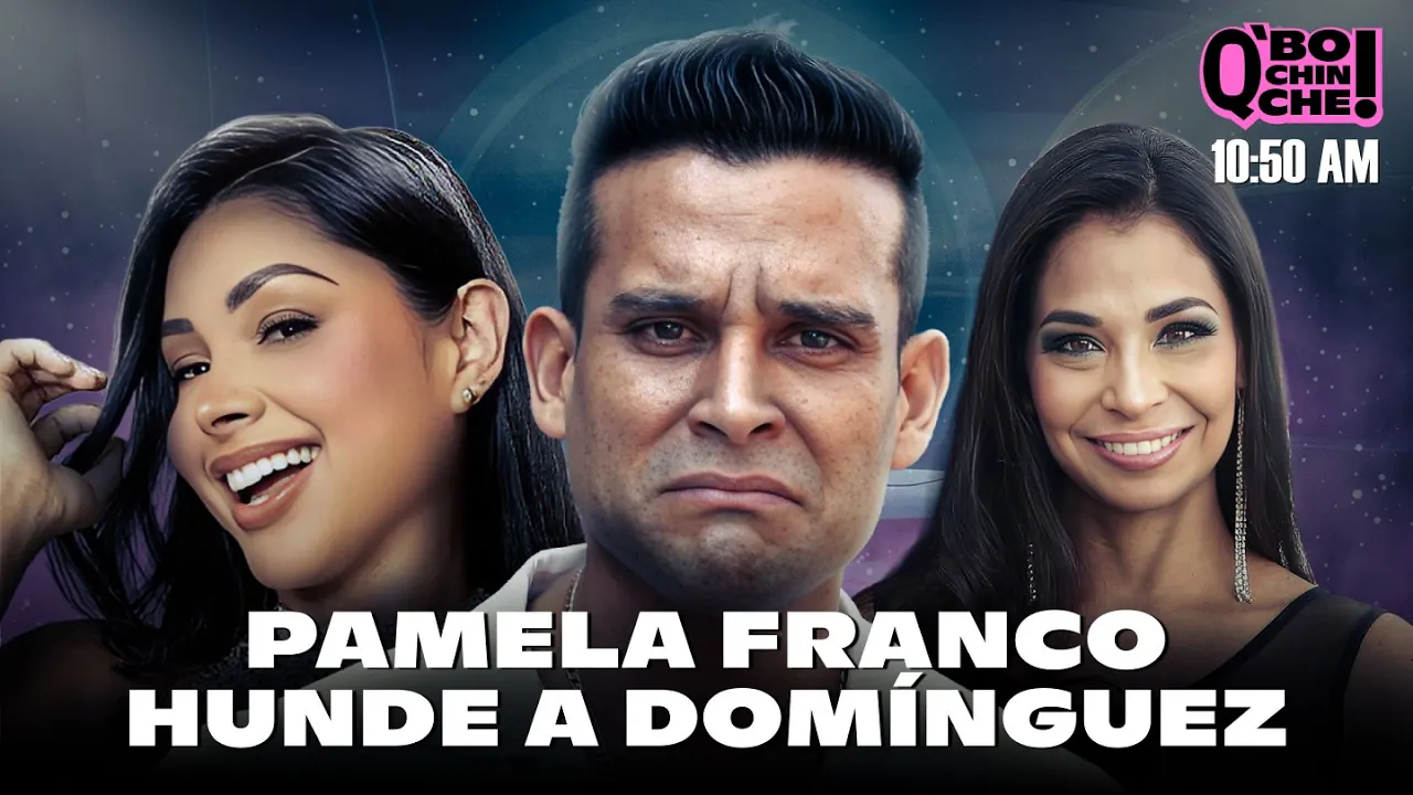 Reproducir: ¡BOMBA EN CHOLLYWOOD! PAMELA FRANCO ARREMETE CONTRA DOMÍNGUEZ | Q' BOCHINCHE! | +QTV