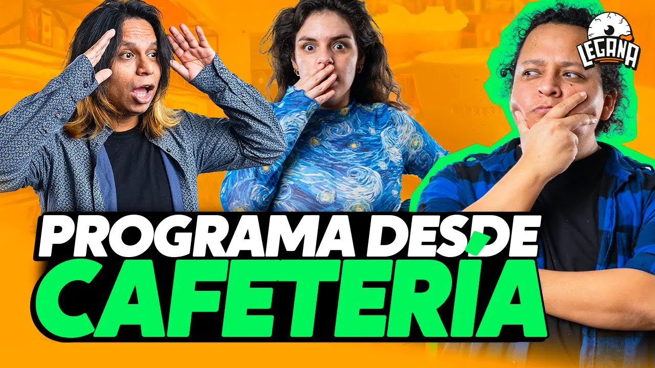 Reproducir: PRIMER PROGRAMA DESDE UNA CAFETERIA | LEGAÑA