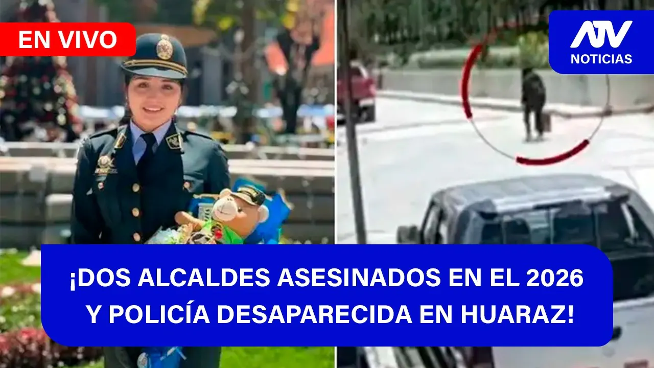 Reproducir: De 5 a 7 🎧✨¡DOS ALCALDES ASESINADOS EN EL 2026 Y POLICÍA DESAPARECIDA EN HUARAZ! - ATV+