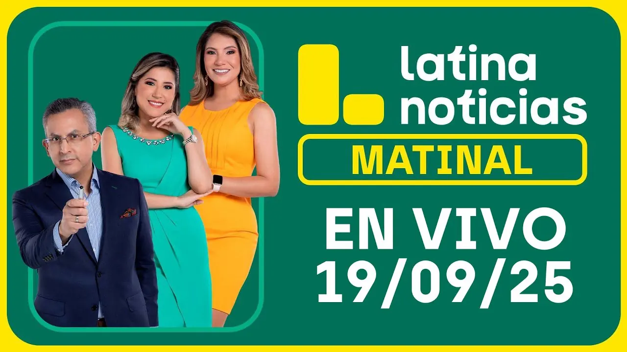 Reproducir: LATINA NOTICIAS: EDICIÓN MATINAL - VIERNES 19 DE SETIEMBRE DEL 2025