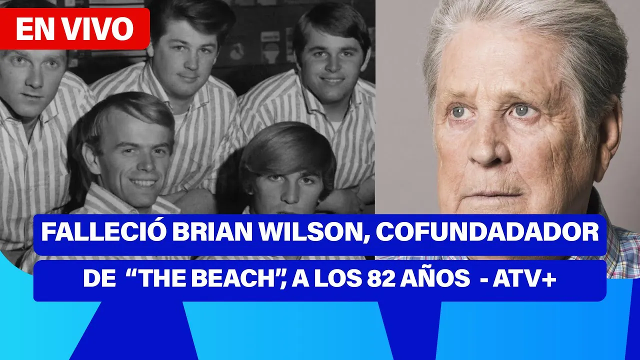 Reproducir: De 5 a 7 🎧✨ | FALLECIÓ BRIAN WILSON, COFUNDADOR DE "THE BEACH", A LOS 82 AÑOS  - ATV+