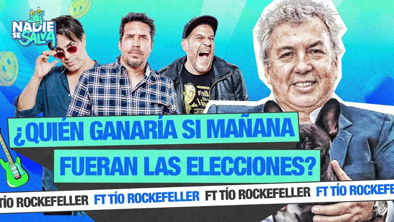 Reproducir: ¿QUIÉN GANARÍA SI MAÑANA FUERAN LAS ELECCIONES? FT. TÍO ROCKEFELLER | NADIE SE SALVA 🐸