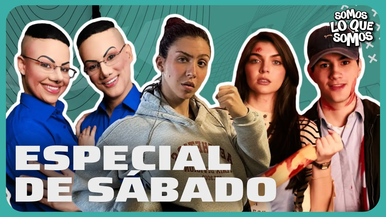 Reproducir: ESPECIAL DE SABADO - SOMOS LO QUE SOMOS