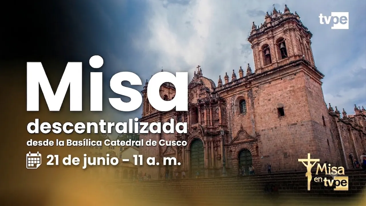 Reproducir: Misa descentralizada: Basílica Catedral de Cusco