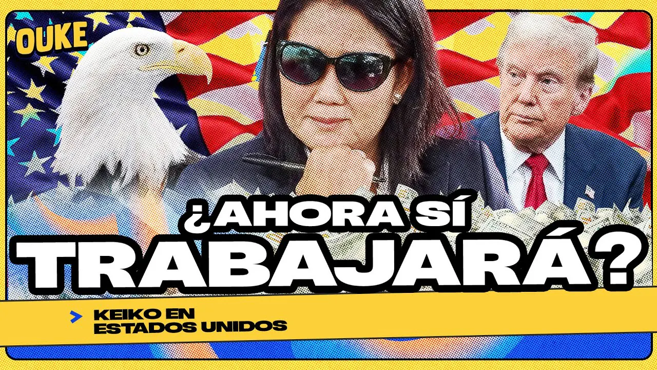 Reproducir: ¿KEIKO VA EN BUSCA DEL SUEÑO AMERICANO? 🦅 | OUKE