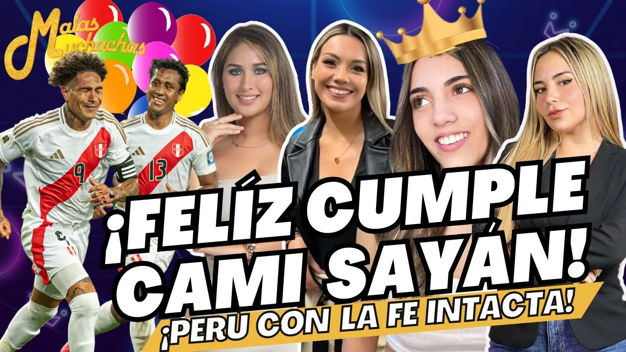Reproducir: 🎉🎂 ¡Cumple de Cami & Perú con la fe intacta ante Bolivia! 🇵🇪🔥