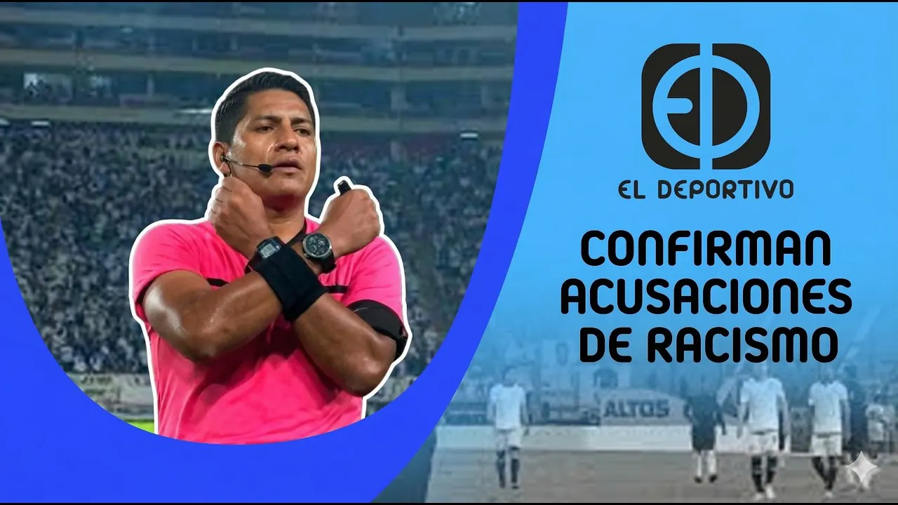 Reproducir: EN VIVO: CONFIRMAN ACUSACIONES RACISMO | EL DEPORTIVO DIGITAL