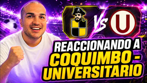 #ENVIVO REACCIONANDO AL COQUIMBO - UNIVESITARIO COPA LIBERTADORES | LA PICHANGA CON SEBAS DEL SOLAR