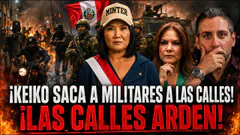 ¡KEIKO SACA A LOS MILITARES A LA CALLE! - NOTICIAS RANDOM
