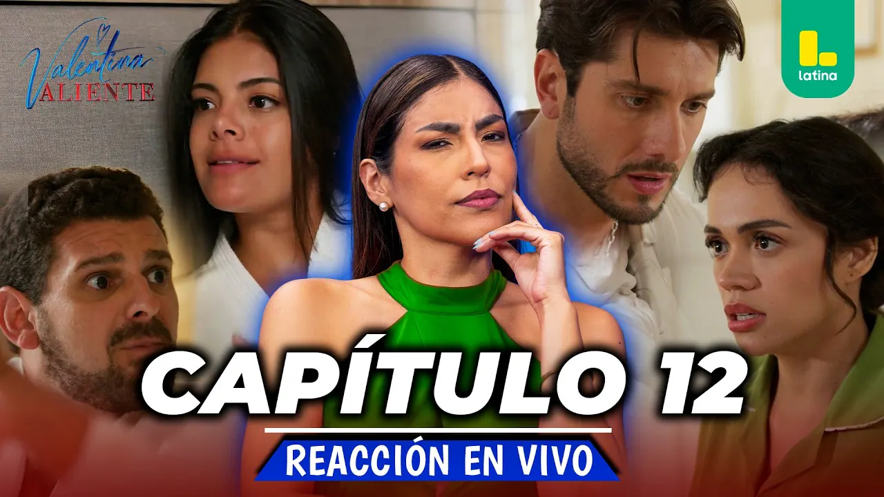 Reproducir: 🟢 REACT VALENTINA VALIENTE - CAPÍTULO 12💕 JUEVES 19 DE MARZO | LATINA EN VIVO #FEEG2026