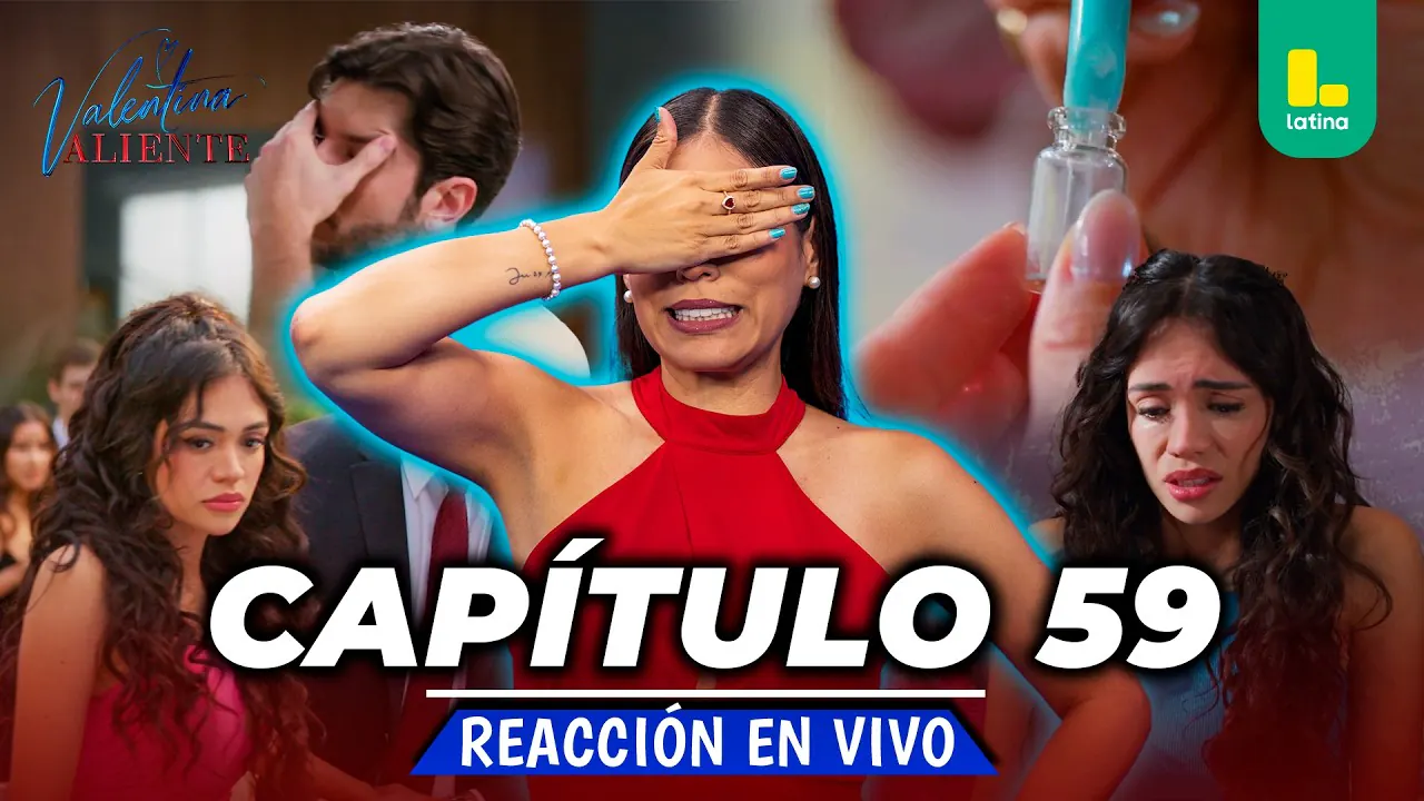 Reproducir: 🟢 REACT VALENTINA VALIENTE - CAPÍTULO 59 - MIÉRCOLES 27 DE MAYO | EN VIVO