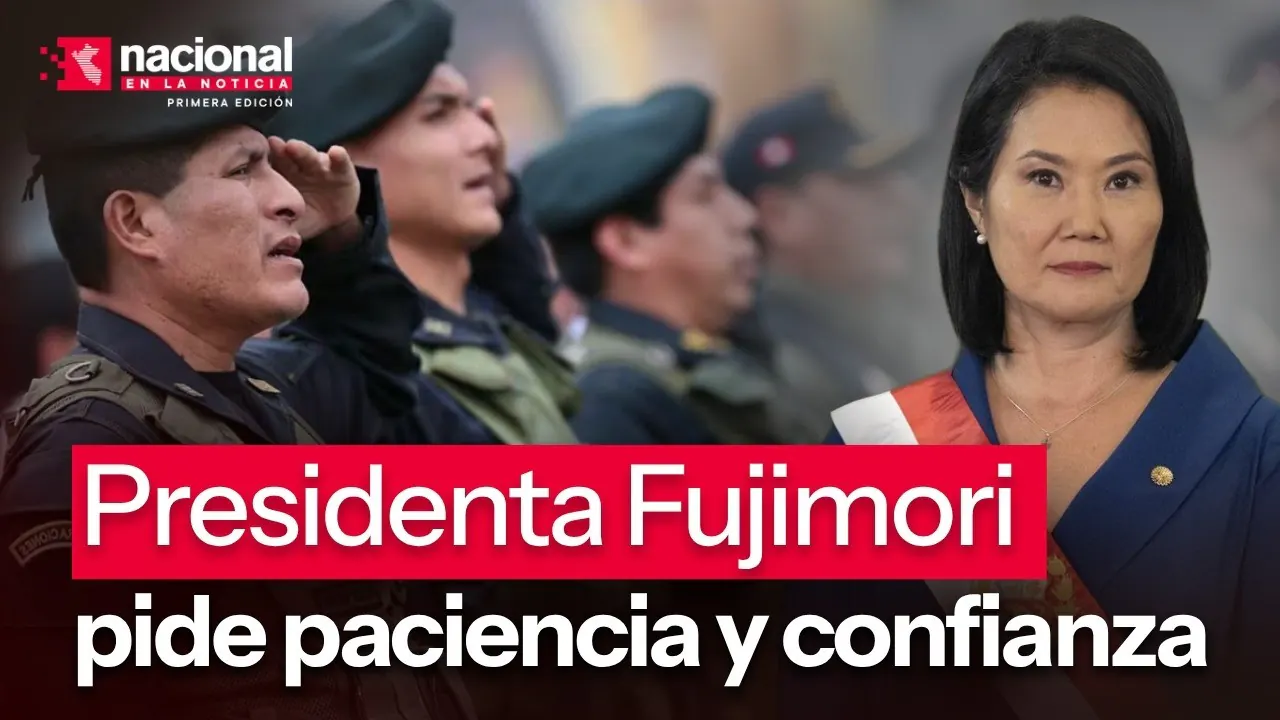 Reproducir: Keiko Fujimori pide paciencia y confianza|"Nacional en la Noticia"|EN VIVO 13/08/2026