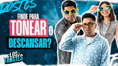 #LOSTROSTES |FIN DE SEMANA ¿LOKEAR O DESCANSAR?