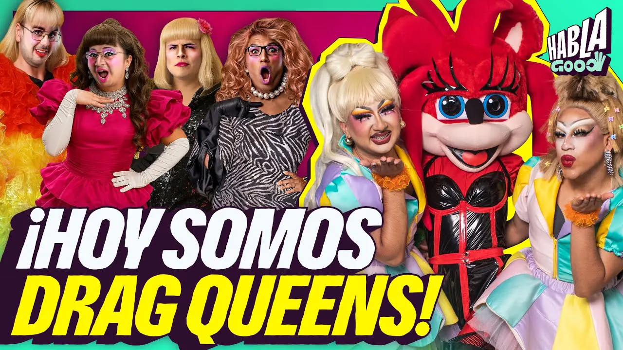 Reproducir: HOY SOMOS DRAG QUEEN | SINIESTRA, PANTERA, ESQUIZA Y MACA | HABLA GOOD