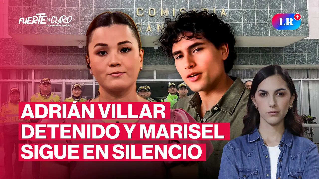 Reproducir: ADRIÁN VILLAR DETENIDO POR 72 HORAS Y MARISEL LINARES INVESTIGADA | FUERTE Y CLARO