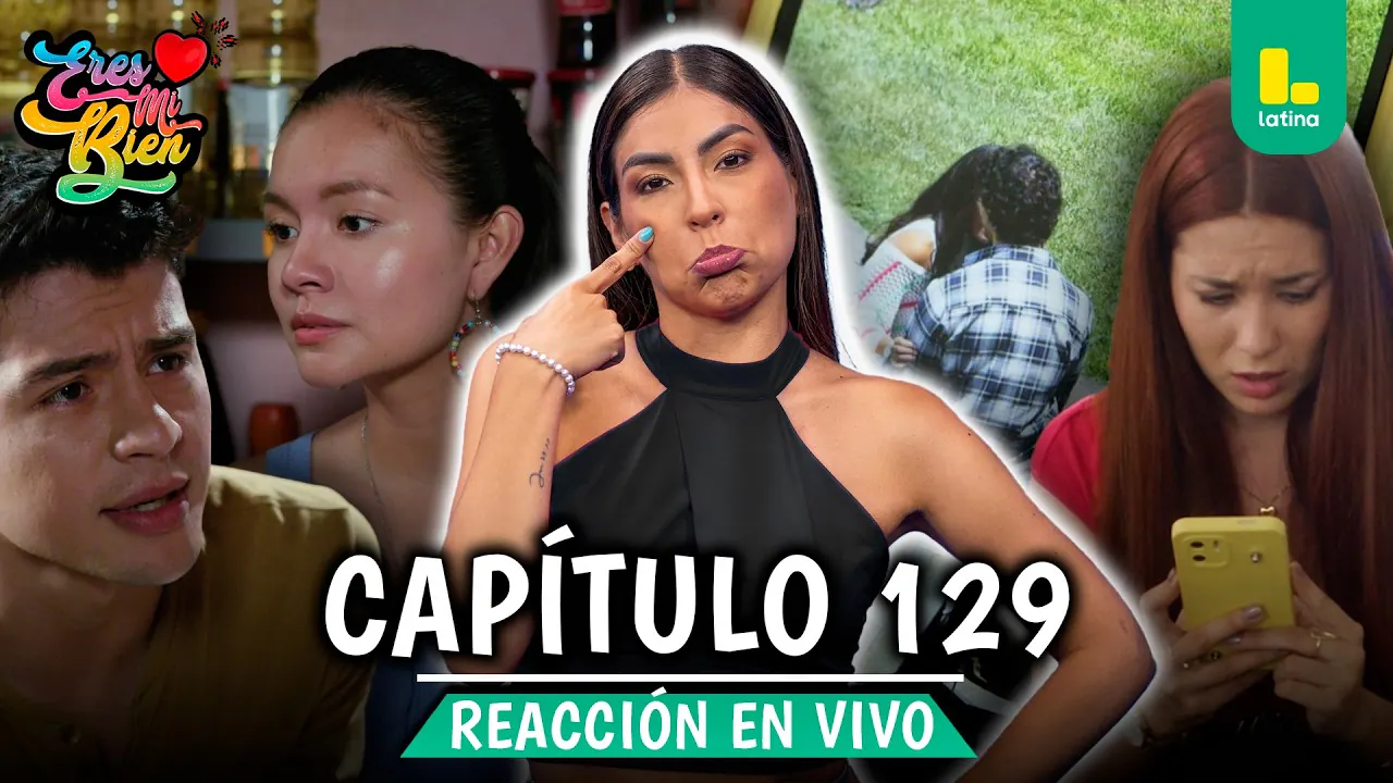 Reproducir: 🟢 REACT ERES MI BIEN - CAPÍTULO 129 💕 MARTES 17 DE FEBRERO | LATINA EN VIVO #FEEG2026