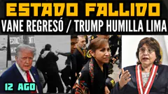 REGRESÓ VANE A LA FISCALÍA/ TRUMP HUMILLA A LIMA/ SIGUE SHOW EN COLOMBIA - 12 AGOS