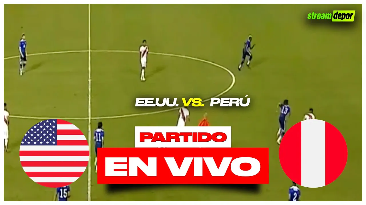 Reproducir: PERÚ VS ESTADOS UNIDOS EN VIVO | AMISTOSO INTERNACIONAL | Stream Depor