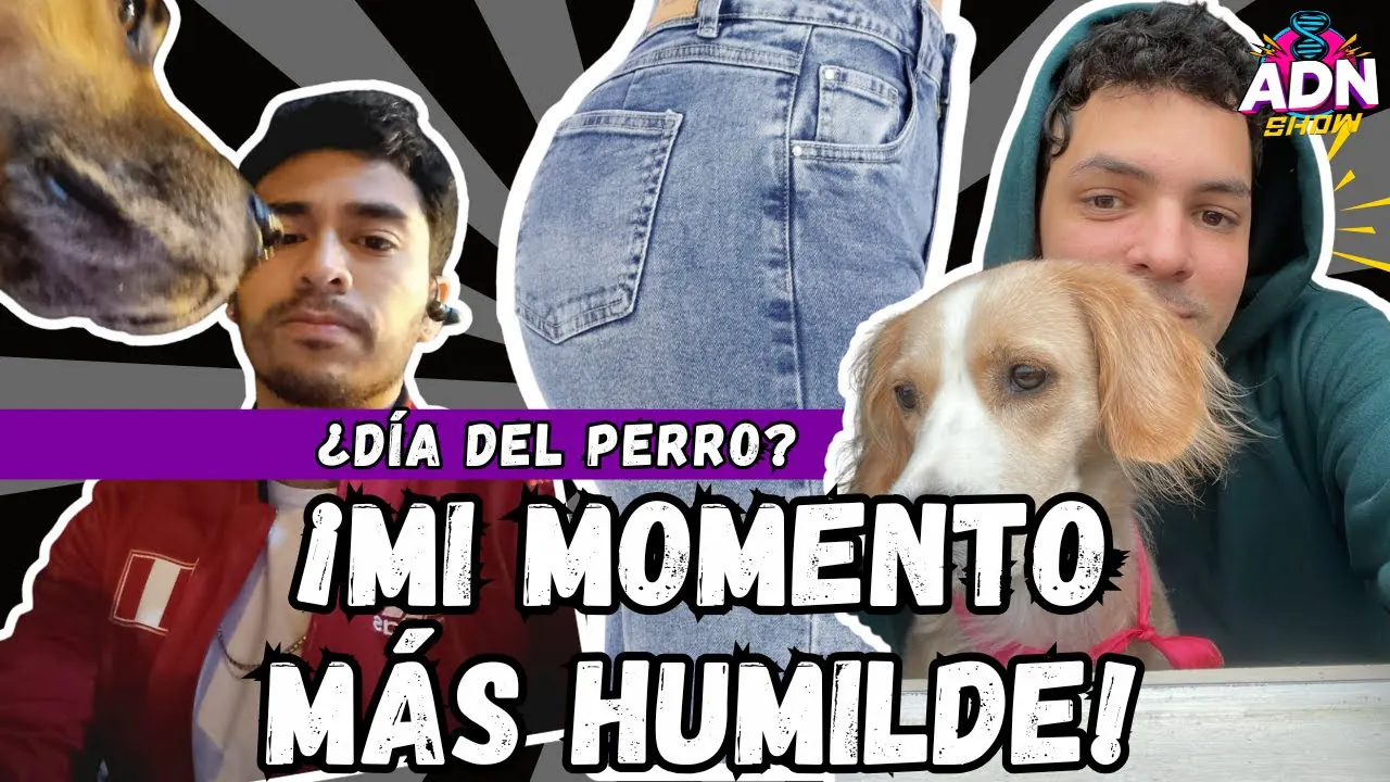 Reproducir: ¡NUESTRO MOMENTO MÁS HUMILDE! - ¿DÍA DEL PERRO?