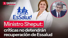 Sheput: críticas no detendrán recuperación en Essalud|”Nacional en la Noticia”|EN VIVO