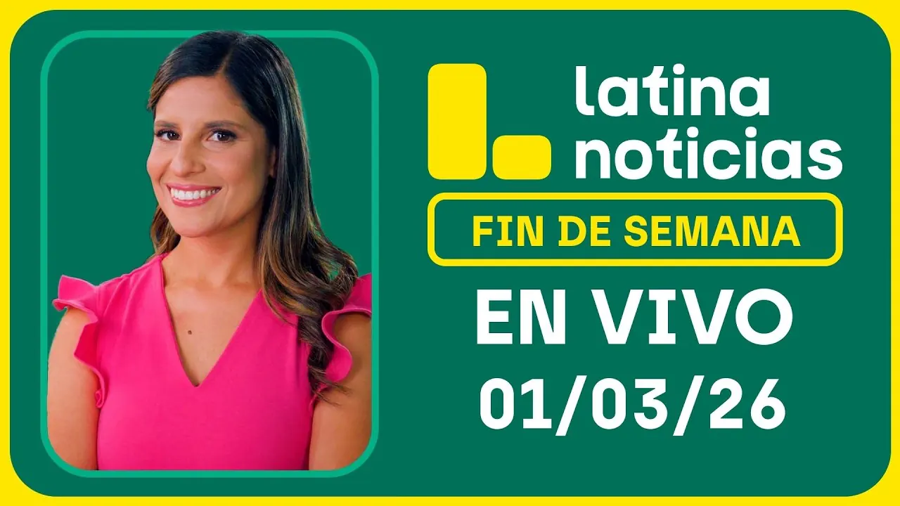 Reproducir: LATINA NOTICIAS CENTRAL-  DOMINGO 01 DE MARZO DE 2026