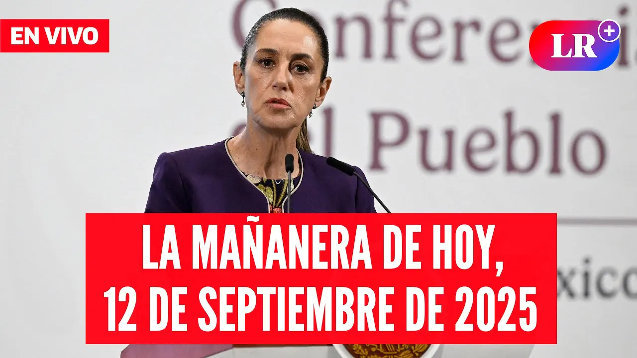 Reproducir: 🔴 Claudia Sheinbaum EN VIVO en la Mañanera de HOY, 12 de setiembre de 2025 | #EnDirectoLR