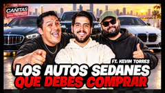 LOS AUTOS SEDANES QUE SÍ DEBES DE COMPRAR FT KEVIN TORRES | CAÑITAS Y FIERRAZOS