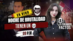 NOCHE DE BRUTALIDAD LA MARCHA CUMPLIÓ SU OBJETIVO ¡UN ! - TIRANDO FACTOS