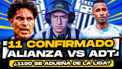 ¡11 Confirmado de Alianza Lima vs ADT! | ¿1190 SE QUEDA 5 AÑOS MÁS?